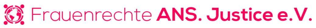 Das Bild zeigt das Logo von „Frauenrechte ANS.Justice e.V.“. Das Bild zeigt das Logo von „Frauenrechte ANS.Justice e.V.“.